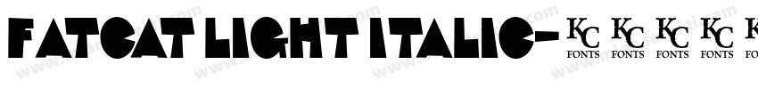 Fatcat Light Italic字体转换